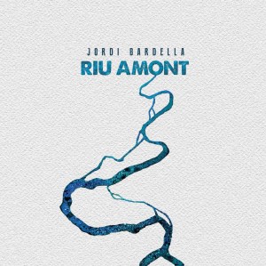 portada-jordi-bardella-riu-amont-2